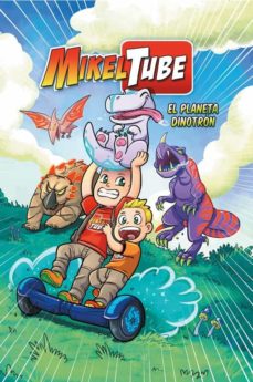 El Planeta Dinotrón (Mikeltube)