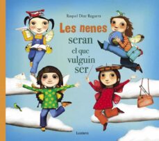 Les Nenes Seran El Que Vulguin Ser (Edición En Catalán)