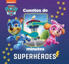 Cuentos De 5 Minutos. Superheroes (Paw Patrol - Patrulla Canina)