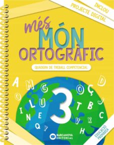 Més Món Ortogràfic 3º Educacio Primaria Quadern Cataluña / Islas Balears (Edición En Catalán)