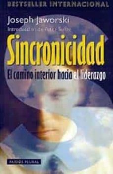 Sincronicidad: El Camino Interior Hacia El Liderazgo
