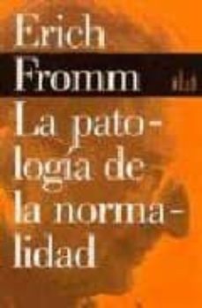 La Patologia De La Normalidad