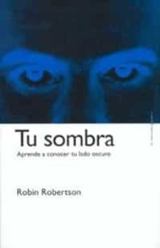 Libro, Audiolibro Tu Sombra: Aprende A Conocer Tu Lado Oscuro: Aprende A Desarrolla Rte Tu Sombra: Aprende A Conocer Tu Lado Oscuro: Aprende A Desarrolla Rte