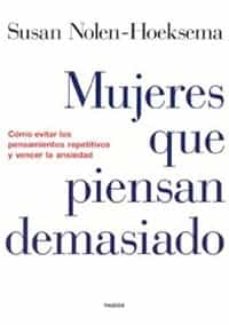 Libro, Audiolibro Mujeres Que Piensan Demasiado: Como Evitar Los Pensamientos Repet Itivos Y Vencer La Ansiedad Mujeres Que Piensan Demasiado: Como Evitar Los Pensamientos Repet Itivos Y Vencer La Ansiedad