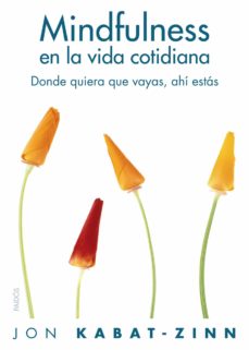 Libro, Audiolibro Mindfulness En La Vida Cotidiana: Como Descubrir Las Claves De L A Atencion Plena Mindfulness En La Vida Cotidiana: Como Descubrir Las Claves De L A Atencion Plena