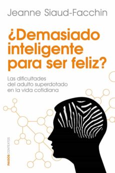 Libro, Audiolibro ¿Demasiado Inteligente Para Ser Feliz? ¿Demasiado Inteligente Para Ser Feliz?