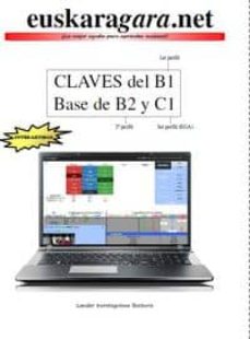 Euskaragara.net Claves Para Aprobar El B1, Base De B2 Y C1 (Edición En Euskera)