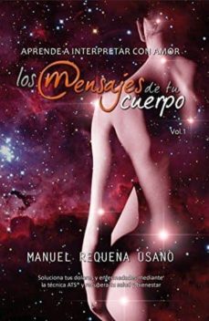 Aprende A Interpretar Con Amor Los Mensajes De Tu Cuerpo