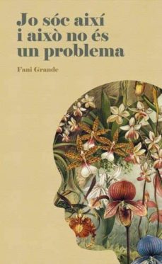 Jo Soc Aixi I Aixo No Es Un Problema (Edición En Valenciano)