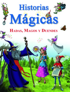 Historias Magicas: Hadas, Magos Y Duendes