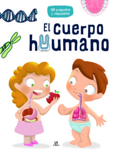 El Cuerpo Humano (100 Preguntas Y Respuestas)