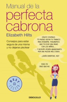 Libro, Audiolibro Manual De La Perfecta Cabrona: Consejos Para Estar Segura De Una Misma Y No Dejarse Pisotear Manual De La Perfecta Cabrona: Consejos Para Estar Segura De Una Misma Y No Dejarse Pisotear