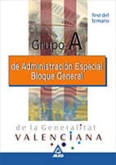 Libro, Audiolibro Administracion Especial De La Generalitat Valenciana: Grupo A. Bl Oque General. Test Del Temario Administracion Especial De La Generalitat Valenciana: Grupo A. Bl Oque General. Test Del Temario