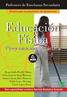 Libro, Audiolibro Educacion Fisica: Programacion Didactica Profesores De Educacion Secundaria Educacion Fisica: Programacion Didactica Profesores De Educacion Secundaria