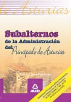 Subalternos De La Administracion Del Principado De Asturias. Test Y Casos Practicos