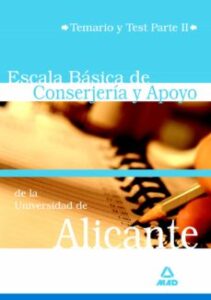 Escala Basica De Consejeria Y Apoyo De La Universidad De Alicante . Temario Test Parte Ii