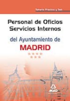 Libro, Audiolibro Personal De Oficios Servicios Internos Del Ayuntamiento De Madrid . Temario Practico Y Test Personal De Oficios Servicios Internos Del Ayuntamiento De Madrid . Temario Practico Y Test