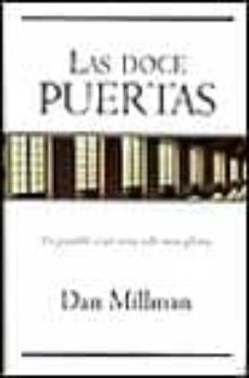 Las Doce Puertas: Es Posible Vivir Una Vida Mas Plena