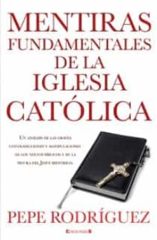 Libro, Audiolibro Mentiras Fundamentales De La Iglesia Catolica Mentiras Fundamentales De La Iglesia Catolica
