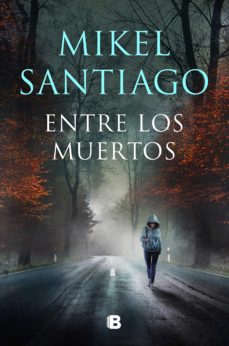 Entre Los Muertos (Trilogía De Illumbe 3)