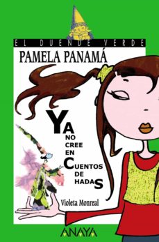 Pamela Panama Ya No Cree En Cuentos De Hadas (El Duende Verde)