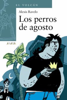 Los Perros De Agosto