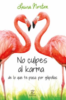 Libro, Audiolibro No Culpes Al Karma De Lo Que Te Pasa Por Gilipollas No Culpes Al Karma De Lo Que Te Pasa Por Gilipollas