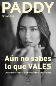 Aún No Sabes Lo Que Vales