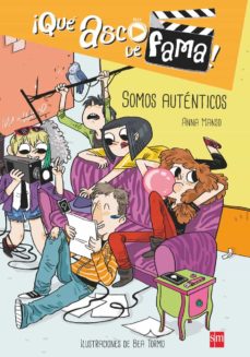¡Qué Asco De Fama! 1: Somos Auténticos