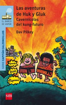 Capitan Calzoncillos :Las Aventuras De Huk Y Gluk
