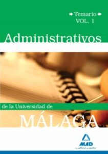 Administrativos De La Universidad De Malaga Temario: Volumen I