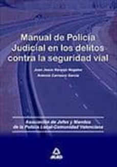 Manual De Policia Judicial En Los Delitos Contra La Seguridad Via L