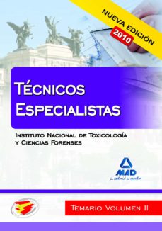 Tecnicos Especialistas Del Instituto Nacional De Toxicologia Y Ci Encias Forenses. Temario. Volumen Ii
