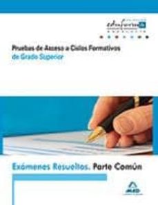 Exámenes Resueltos De Pruebas De Acceso A Ciclos Formativos De Gr Ado Superior. Parte Común. Andalucía