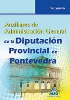 Auxiliares De Administracion General De La Diputacion Provincial De Pontevedra. Temario