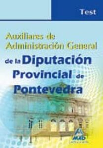 Auxiliares De Administracion General De La Diputacion Provincial De Pontevedra. Test