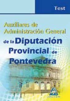 Auxiliares De Administracion General De La Diputacion Provincial De Pontevedra. Test