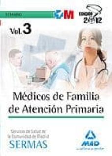 Temario Oposiciones Medicos De Familia De Atencion Primaria Del S Ervicio De Salud De La Comunidad De Madrid. Temario Volumen Iii
