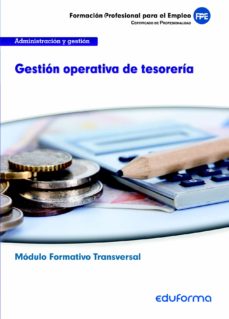 Mf0979 (Transversal) Gestion Operativa De Tesoreria. Familia Prof Esional Administracion Y Gestion. Certificados De Profesionalidad