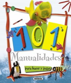 101 Manualidades Para Hacer Y Jugar