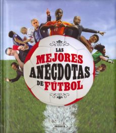 Libro, Audiolibro Las Mejores Anécdotas De Fútbol Las Mejores Anécdotas De Fútbol
