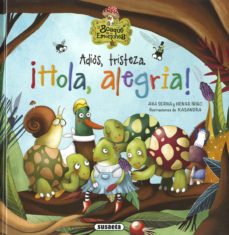 Adios, Tristeza. ¡Hola, Alegria! (El Bosque De Las Emociones)