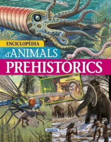 Libro, Audiolibro Enciclopedia D Animals Prehistorics (Edición En Catalán) Enciclopedia D Animals Prehistorics (Edición En Catalán)