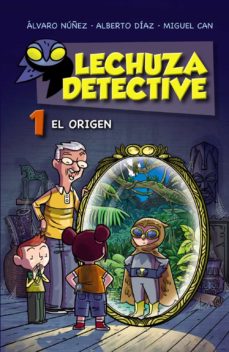 Libro, Audiolibro Lechuza Detective 1: El Origen Lechuza Detective 1: El Origen