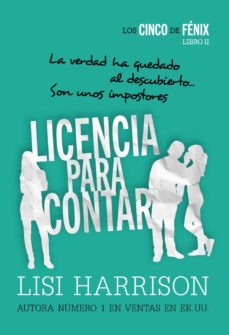 Los Cinco De Fénix. Licencia Para Contar
