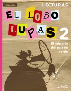 Lecturas El Lobo Lupas 2 Primaria: El Misterio Del Palacio Verde Mec