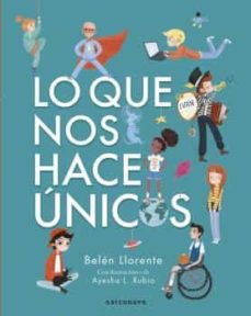 Lo Que Nos Hace Unicos