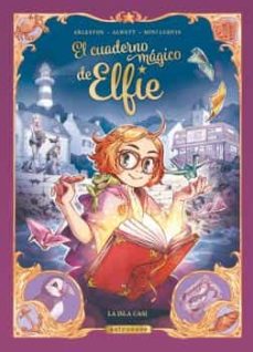 El Cuaderno Magico De Elfie 1 La Isla Casi