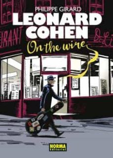 Libro, Audiolibro Leonard Cohen. On The Wire Leonard Cohen. On The Wire
