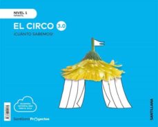 Libro, Audiolibro El Circo Nivel 1 Infantil 3 Años Serie Cuanto Sabemos 3.0 Ed 2019 Cast El Circo Nivel 1 Infantil 3 Años Serie Cuanto Sabemos 3.0 Ed 2019 Cast